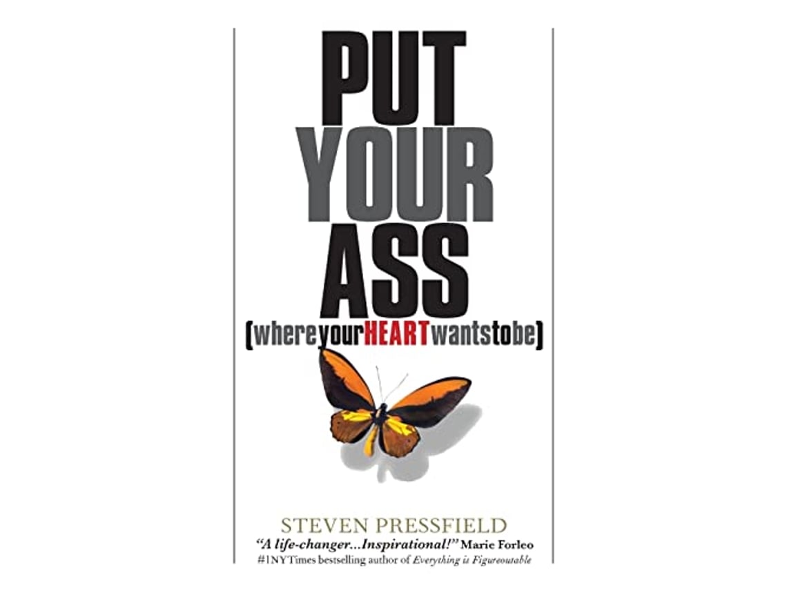 Livro Put Your Ass Where Your Heart Wants to Be de Steven Pressfield (Inglês) | Worten.pt
