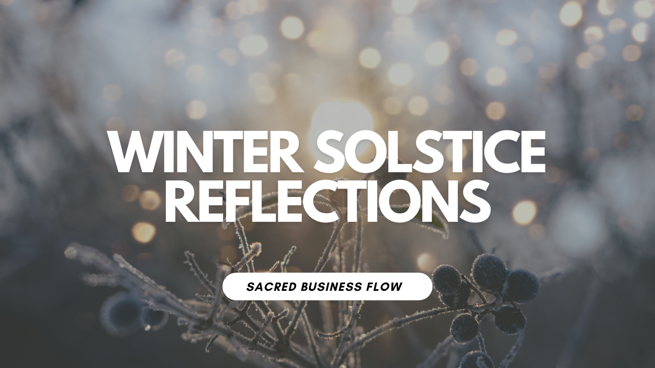 YT: Winter Solstice Reflections: Embracing Your Inner Light and Setting Powerful Intentions for 2024